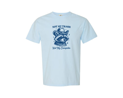 brand:Comfort Colors|color:Chambray|Not My Trash Not My Dumpsterraccoon Graphic T-Shirt