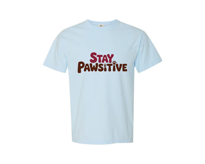 brand:Comfort Colors|color:Chambray|Stay Pawsitive 44 Graphic T-Shirt