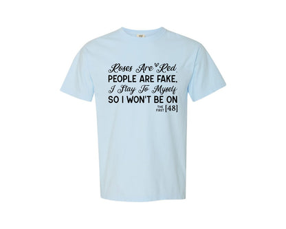 brand:Comfort Colors|color:Chambray|Roses Are Red People Are Fake Graphic T-Shirt