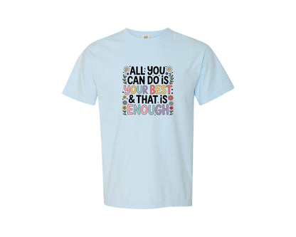 brand:Comfort Colors|color:Chambray|Do Your Best Floral Quote Design Graphic T-Shirt