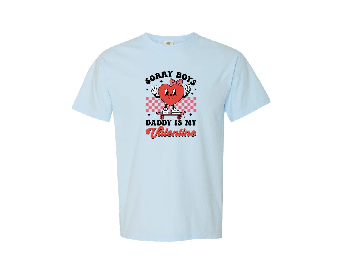 brand:Comfort Colors|color:Chambray|Sorry Boys Daddy Is My Valentine 89 Graphic T-Shirt