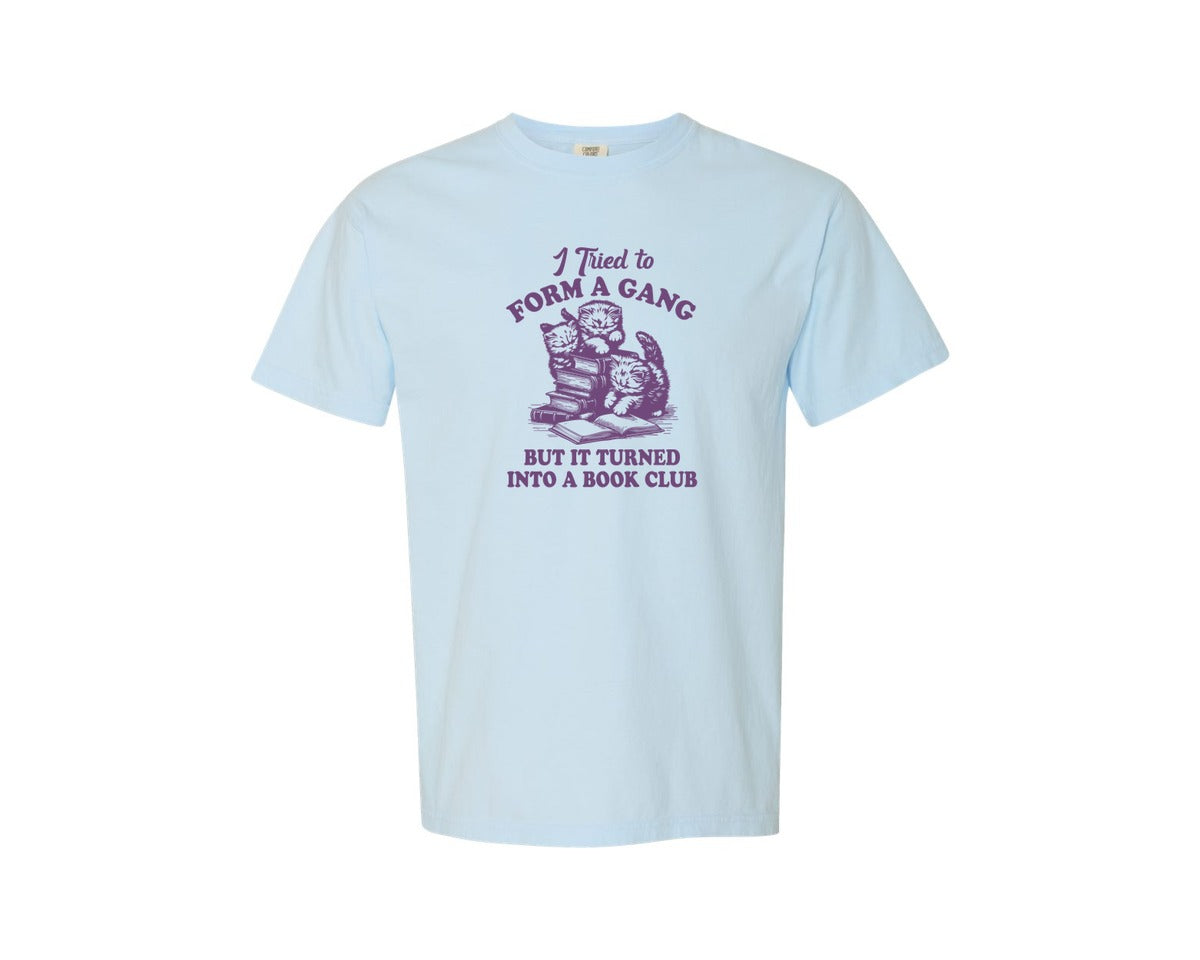 brand:Comfort Colors|color:Chambray|I Tried To Form A Gang Cat Bookish Graphic T-Shirt
