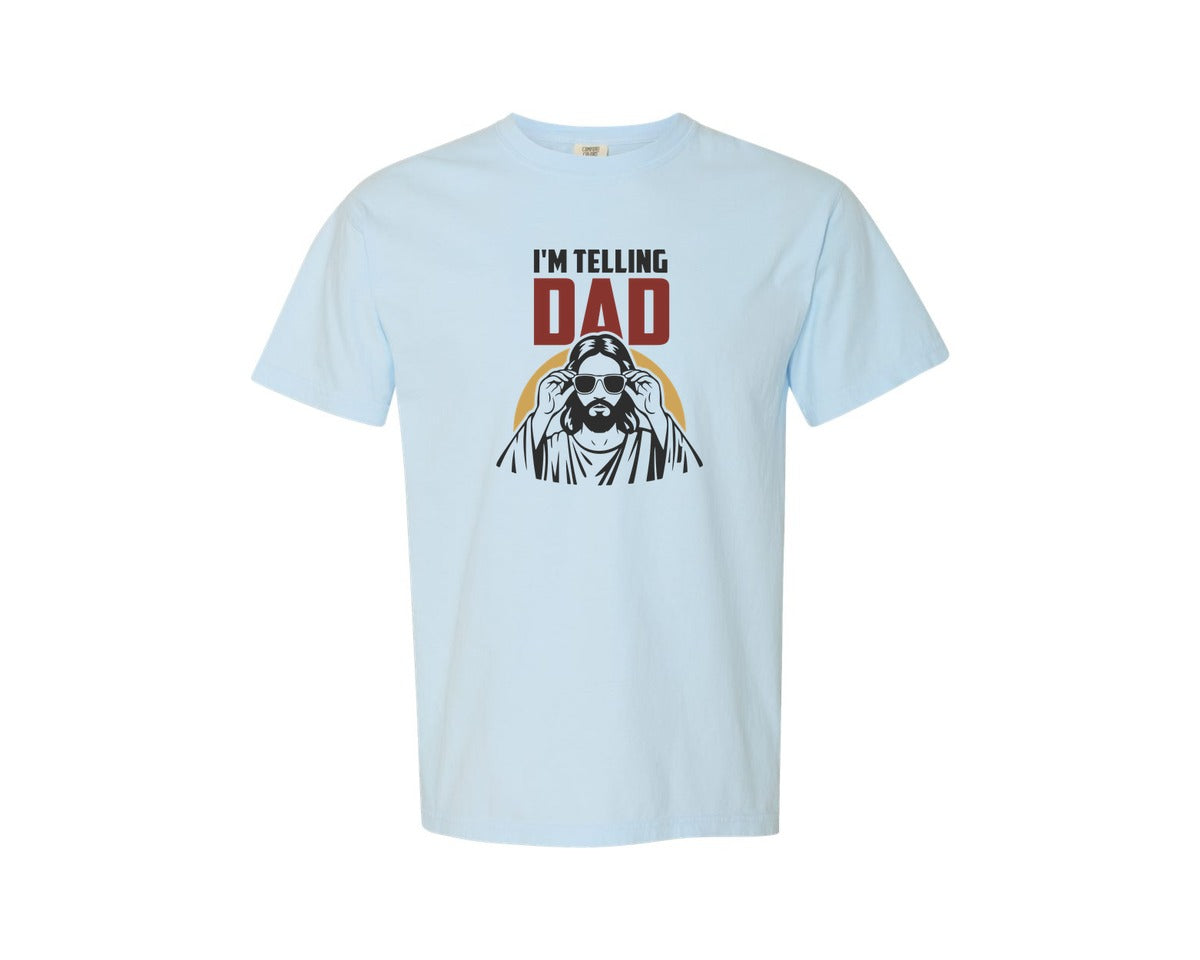 brand:Comfort Colors|color:Chambray|Im Telling Dad Funny Jesus Graphic T-Shirt