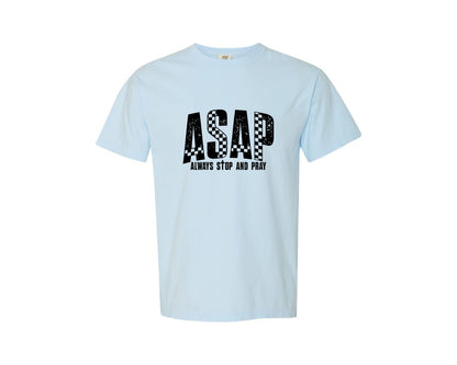 brand:Comfort Colors|color:Chambray|Asap Always Stop And Pray Faith Graphic T-Shirt