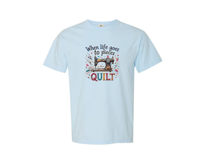brand:Comfort Colors|color:Chambray|Quilting When Life Goes To Pieces Graphic T-Shirt