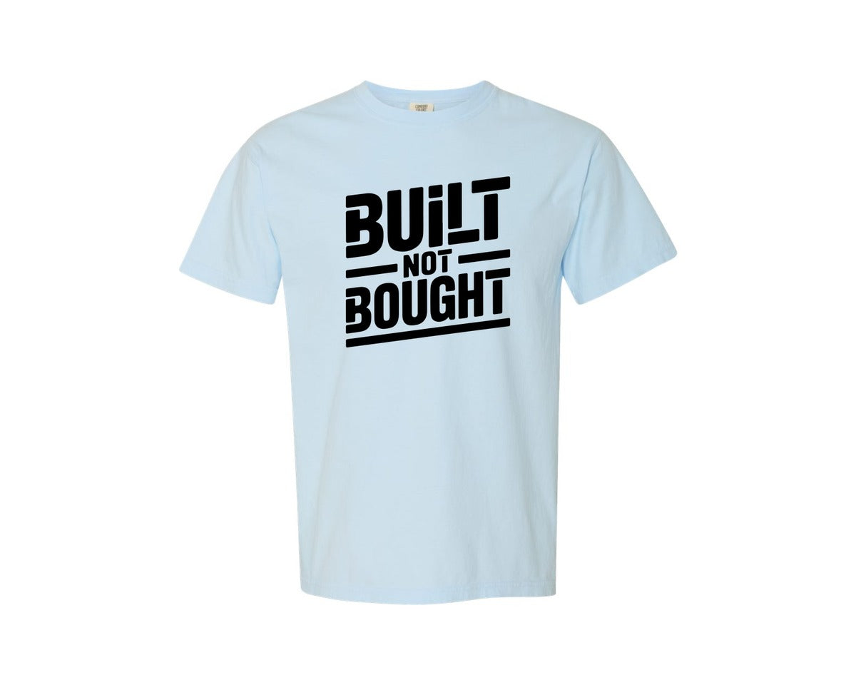 brand:Comfort Colors|color:Chambray|Built Not Bought Typography T Shirt Desi 2 Graphic T-Shirt