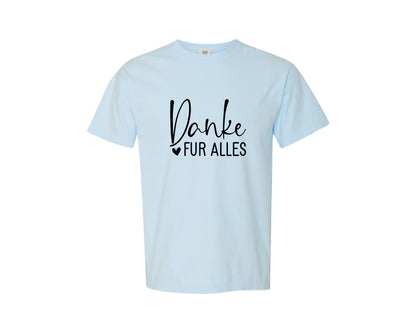 brand:Comfort Colors|color:Chambray|Danke Fur Alles Graphic T-Shirt
