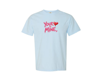 brand:Comfort Colors|color:Chambray|Your Heart Is Mine Drippy Valentine Graphic T-Shirt