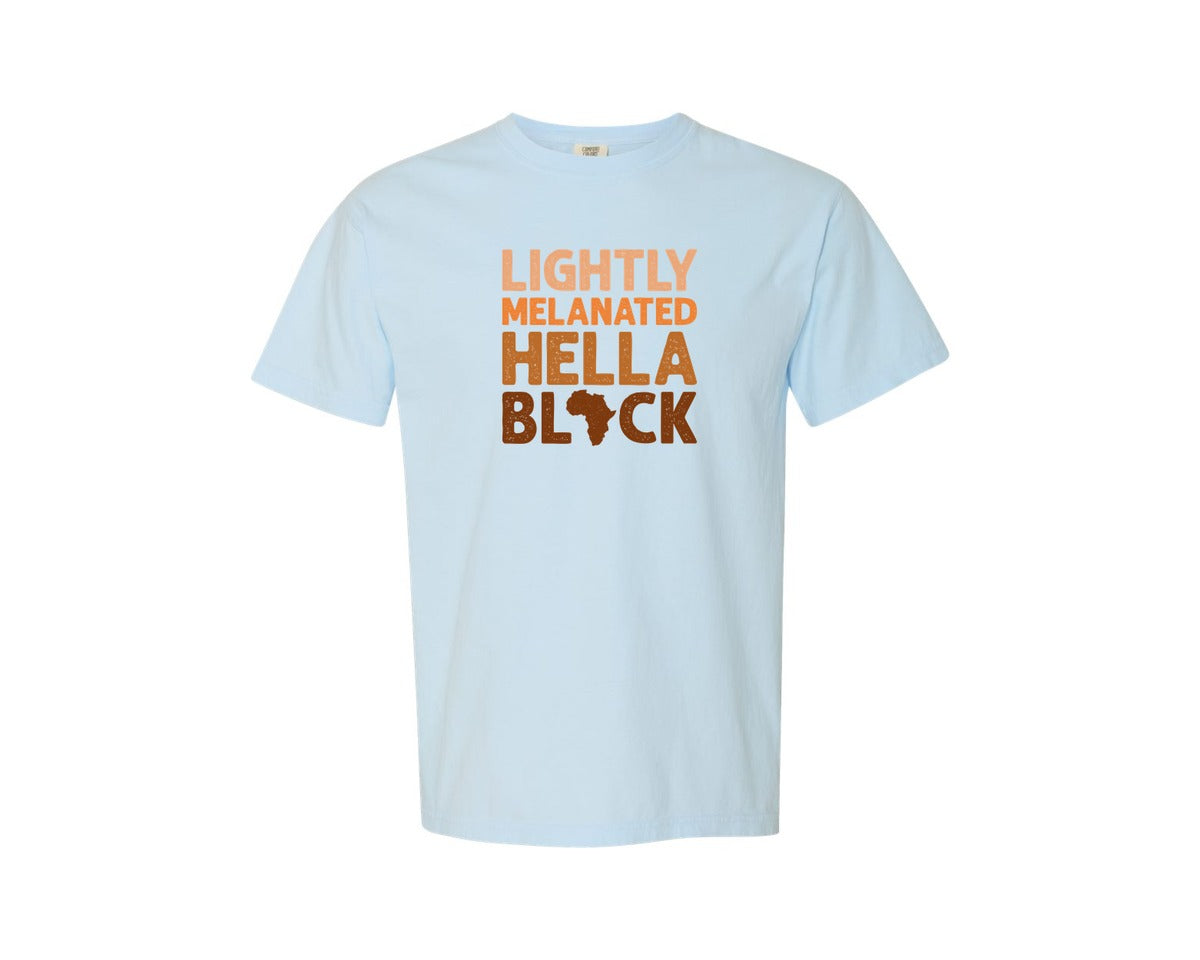 brand:Comfort Colors|color:Chambray|Lightly Melanated Hella Black History Graphic T-Shirt