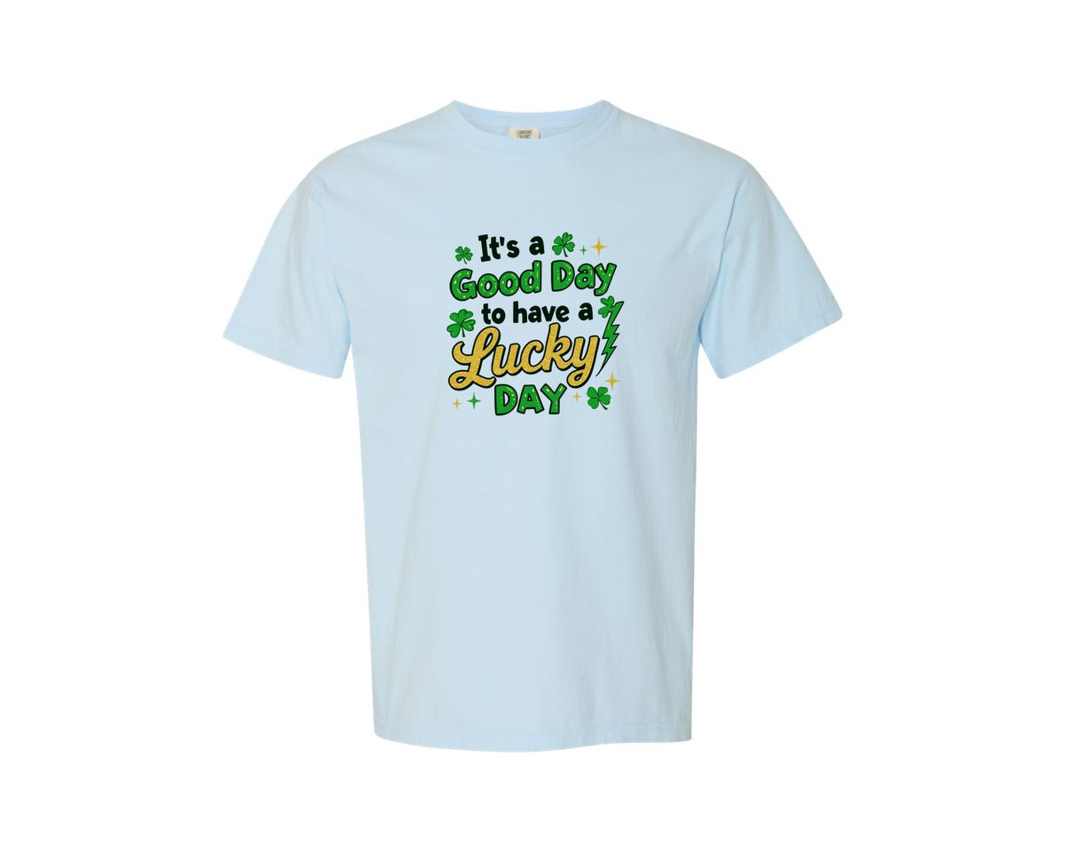brand:Comfort Colors|color:Chambray|Its A Good Day To Have A Lucky Day 38 Graphic T-Shirt