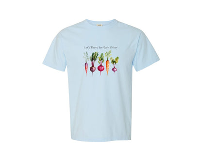brand:Comfort Colors|color:Chambray|Lets Roots For Each Other Root Pun Graphic T-Shirt