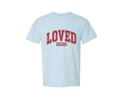 brand:Comfort Colors|color:Chambray|Valentine Nurse Loved Nurse Gift Graphic T-Shirt