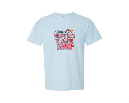 brand:Comfort Colors|color:Chambray|Happy Valentines Day Bruh 2 Graphic T-Shirt