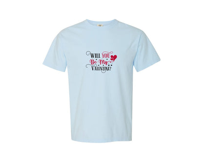 brand:Comfort Colors|color:Chambray|Will You Be My Valentine Design 60 Graphic T-Shirt