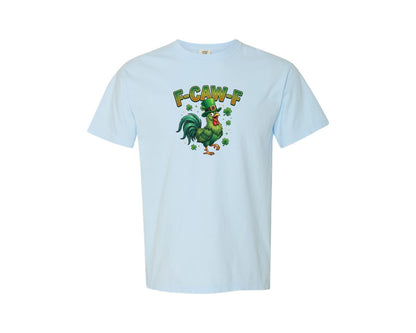 brand:Comfort Colors|color:Chambray|F Caw F Funny St Patricks Rooster Graphic T-Shirt