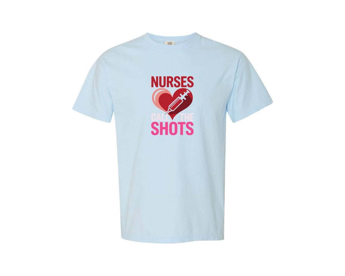 brand:Comfort Colors|color:Chambray|Nurses Call The Shots T Shirt Design 17 Graphic T-Shirt