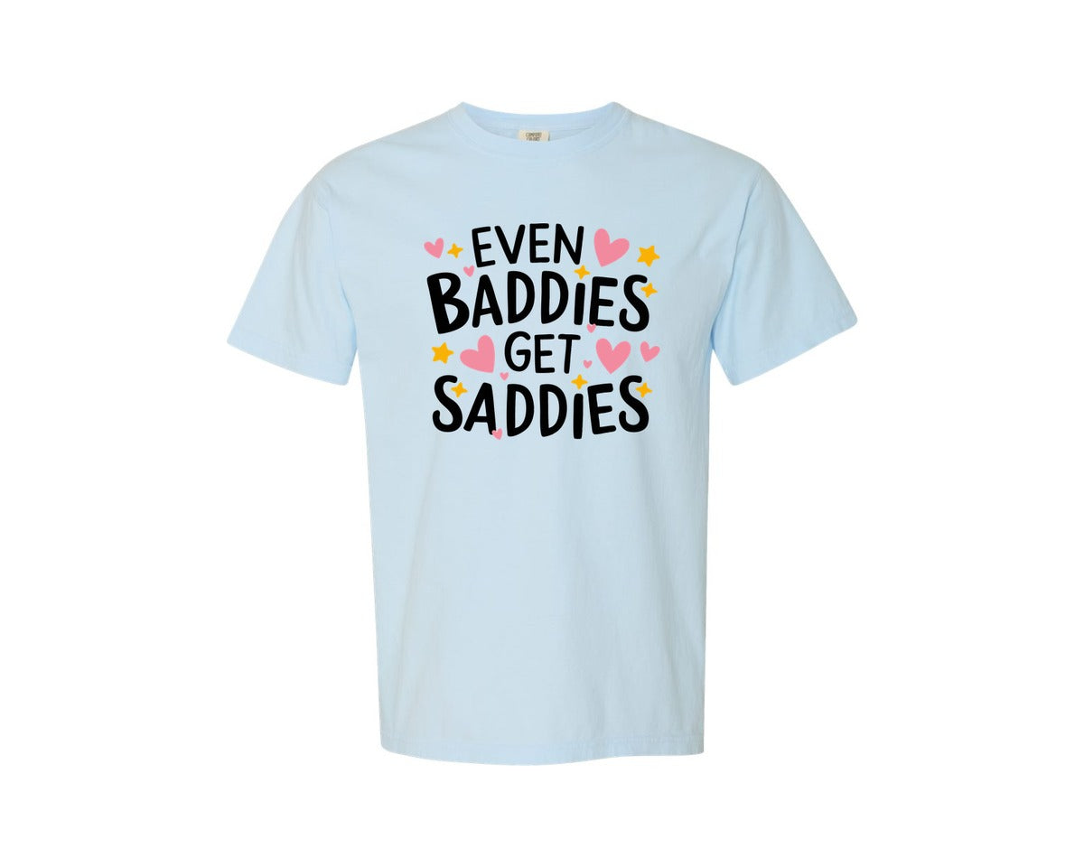 brand:Comfort Colors|color:Chambray|Baddies Get Saddies Cute Quote Graphic T-Shirt