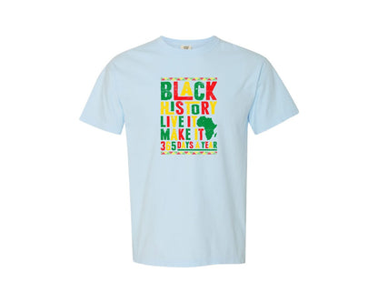 brand:Comfort Colors|color:Chambray|Live It Black History Month T Shirt 2 Graphic T-Shirt
