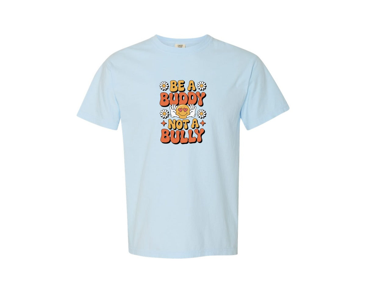 brand:Comfort Colors|color:Chambray|Be A Buddy Not A Bully Unity Day 6 Graphic T-Shirt