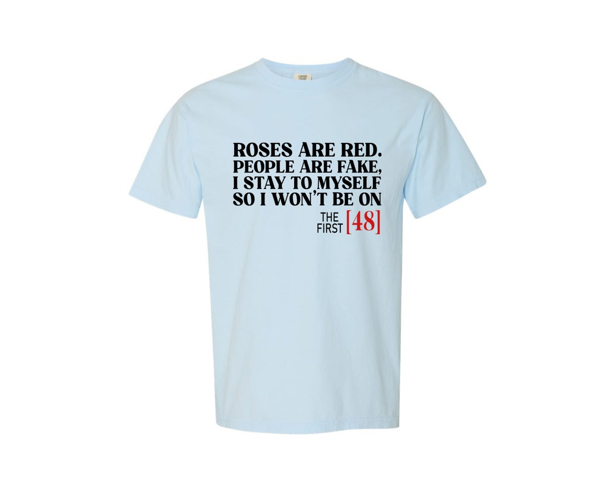 brand:Comfort Colors|color:Chambray|Roses Are Red People Are Fake 5 Graphic T-Shirt