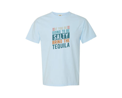 brand:Comfort Colors|color:Chambray|If Youre Going To Be Salty Bring The Te 3 Graphic T-Shirt