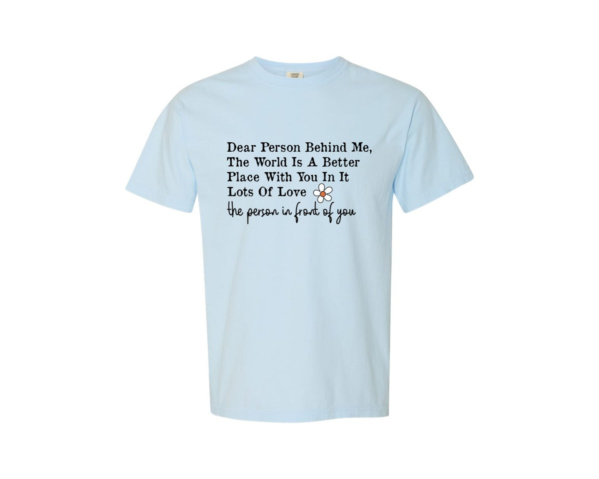 brand:Comfort Colors|color:Chambray|You Are Enough Dear Person Behind Me Graphic T-Shirt