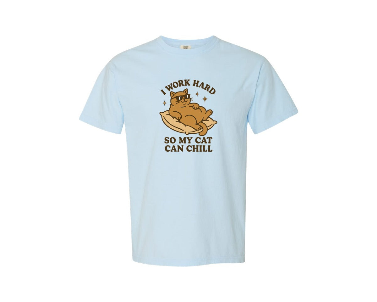 brand:Comfort Colors|color:Chambray|I Work Hard So My Cat Can Chill Graphic T-Shirt