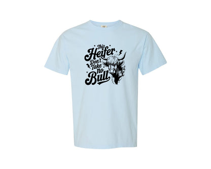 brand:Comfort Colors|color:Chambray|This Heifer Don T Take No Bull T Shi Graphic T-Shirt