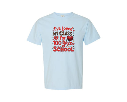 brand:Comfort Colors|color:Chambray|Ive Loved My Class 100 Days Design Graphic T-Shirt