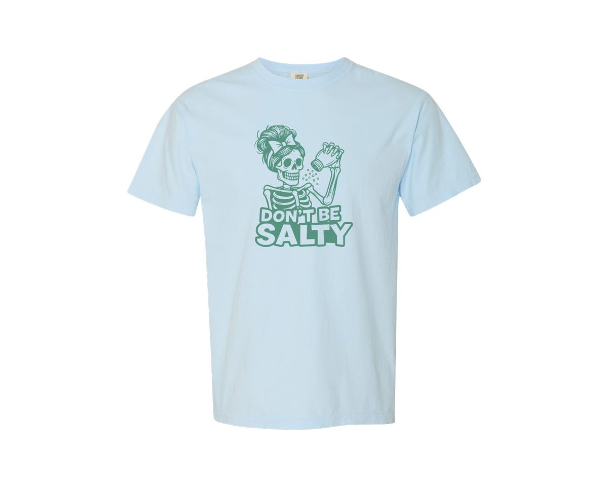 brand:Comfort Colors|color:Chambray|Dont Be Salty 10 Graphic T-Shirt
