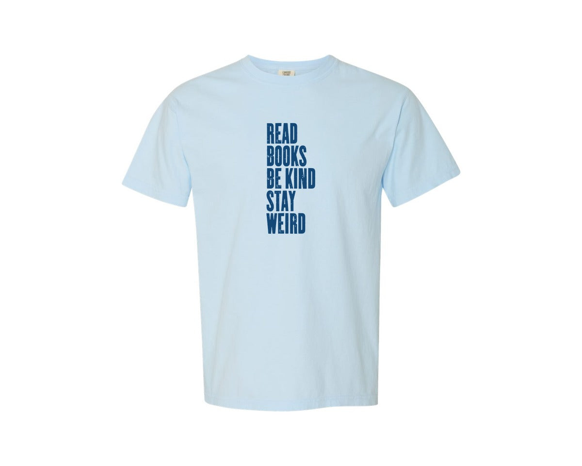 brand:Comfort Colors|color:Chambray|Read Books Be Kind Stay Weird 4 Graphic T-Shirt