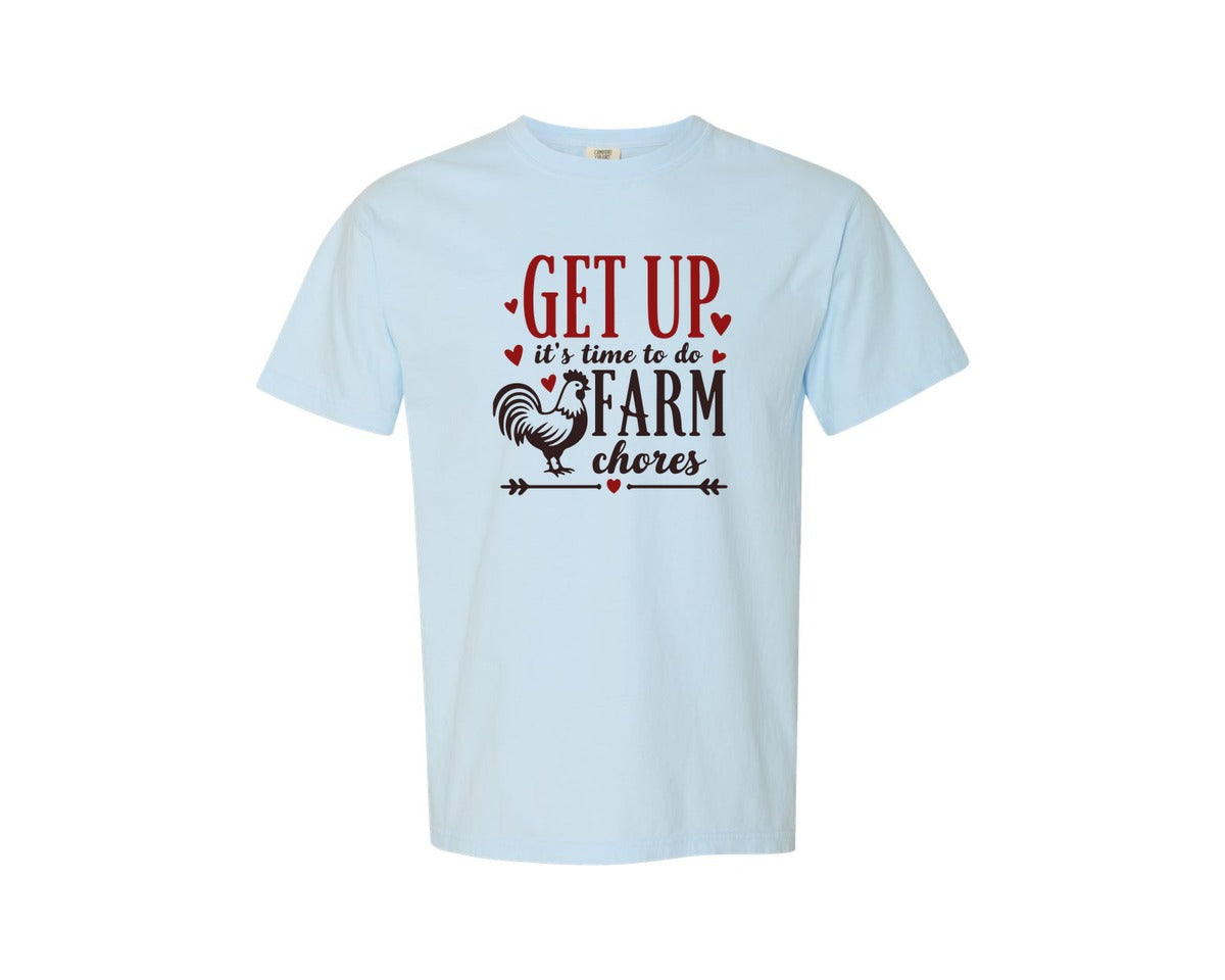 brand:Comfort Colors|color:Chambray|Get Up Its Time To Do Farm Chores Graphic T-Shirt