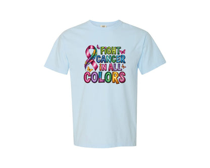 brand:Comfort Colors|color:Chambray|Fight Cancer In All Color Graphic T-Shirt