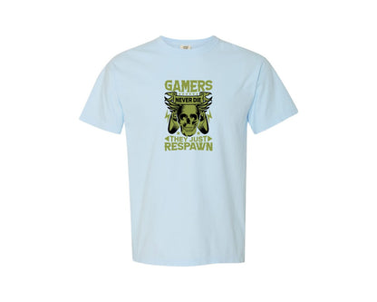 brand:Comfort Colors|color:Chambray|Gamers Never Die Gaming Vector Design Graphic T-Shirt