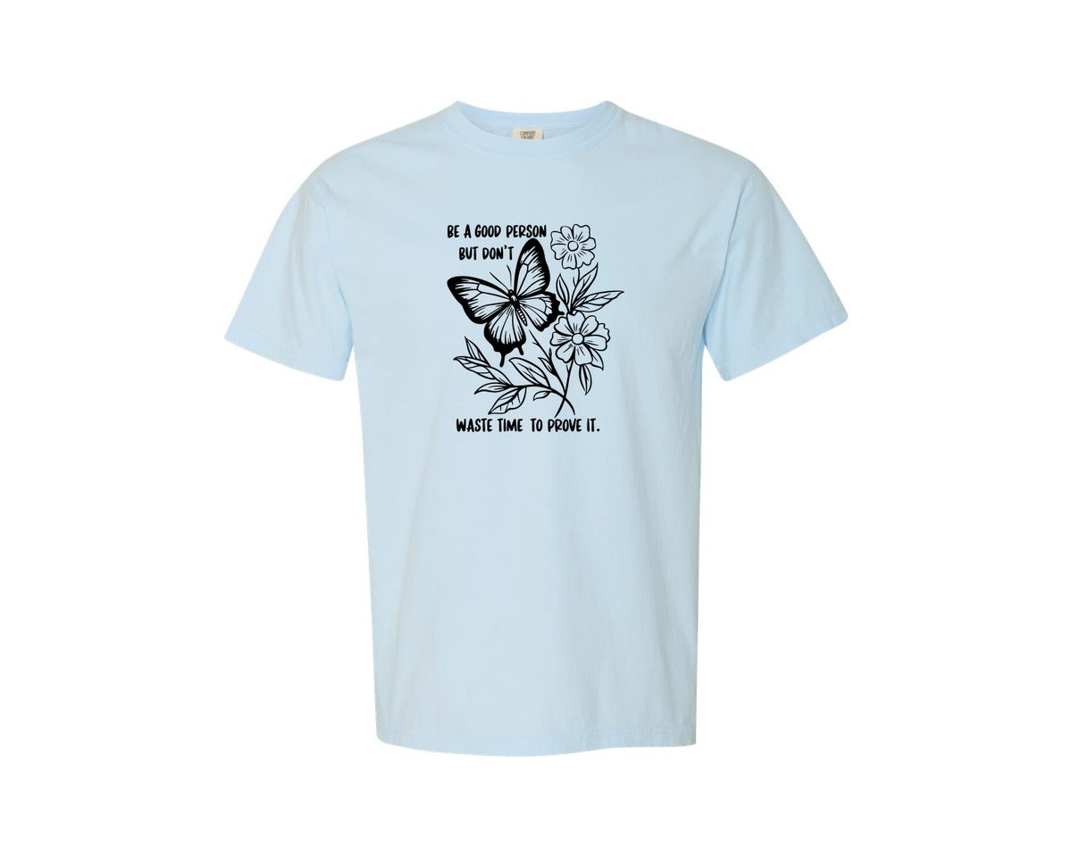 brand:Comfort Colors|color:Chambray|Be A Good Person Self Love Graphic T-Shirt