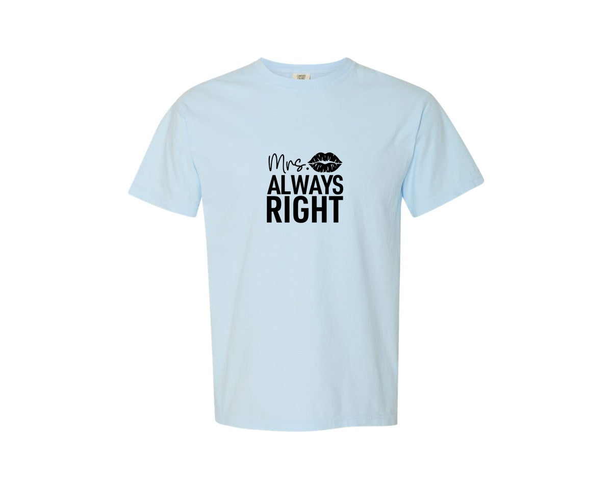 brand:Comfort Colors|color:Chambray|Mrs Always Right Couple Matching Graphic T-Shirt