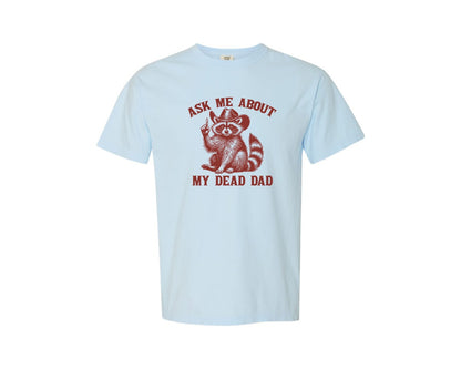 brand:Comfort Colors|color:Chambray|Dead Dad Club Unhinged Meme Raccoon Graphic T-Shirt