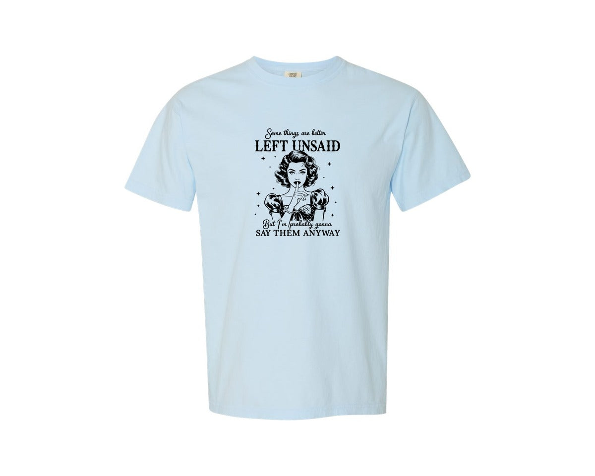 brand:Comfort Colors|color:Chambray|Something Are Better Sassy Girl Graphic T-Shirt