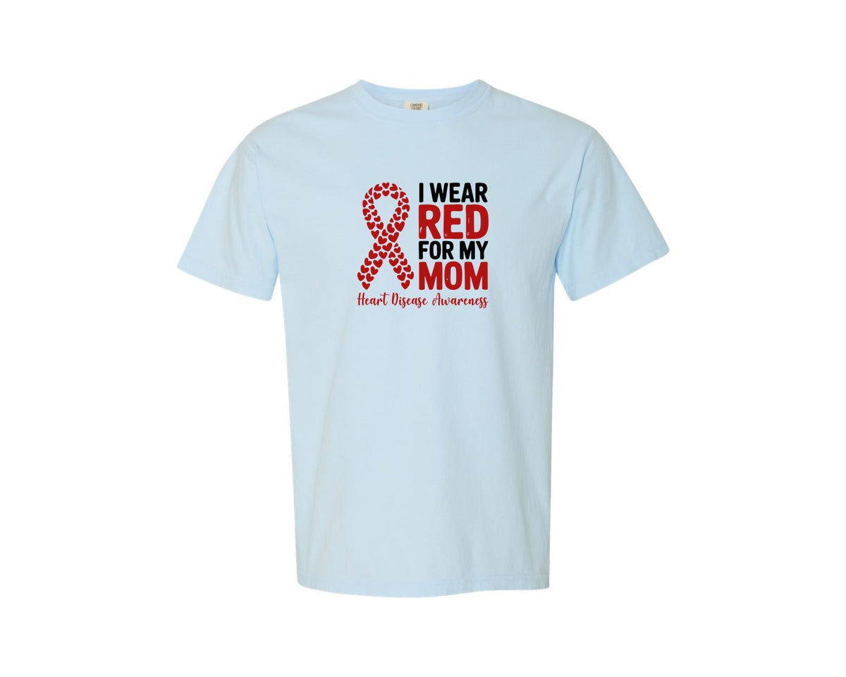 brand:Comfort Colors|color:Chambray|I Wear Red For My Mom Awareness Graphic T-Shirt