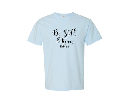 brand:Comfort Colors|color:Chambray|Be Still And Know Bible Verse 2 Graphic T-Shirt