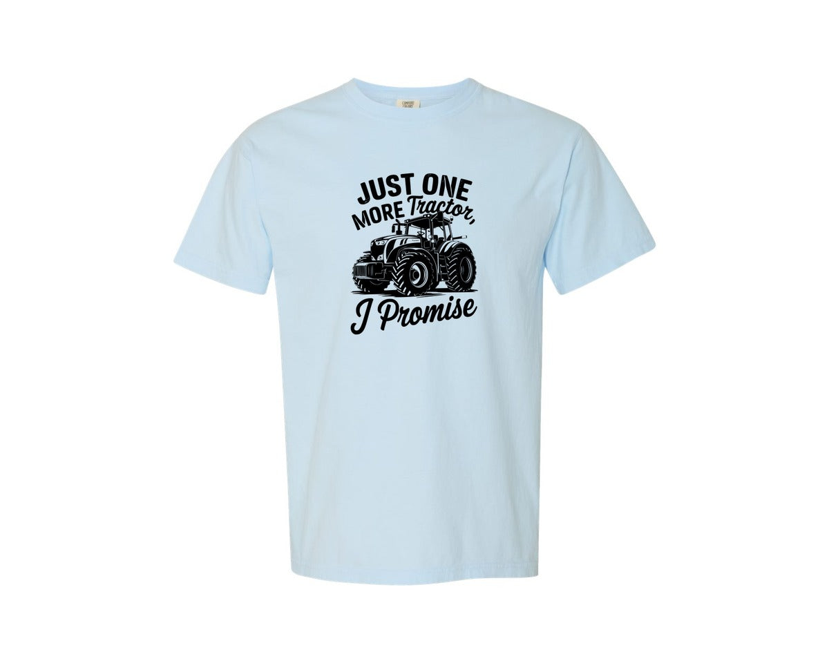 brand:Comfort Colors|color:Chambray|Just One More Tractor I Promise T Sh Graphic T-Shirt