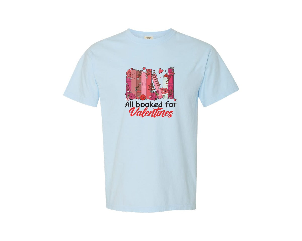 brand:Comfort Colors|color:Chambray|All Booked For Valentines Book Lover 2 Graphic T-Shirt