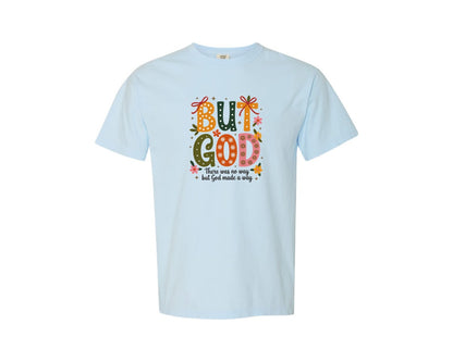 brand:Comfort Colors|color:Chambray|But God Christian Fall Autumn Graphic T-Shirt