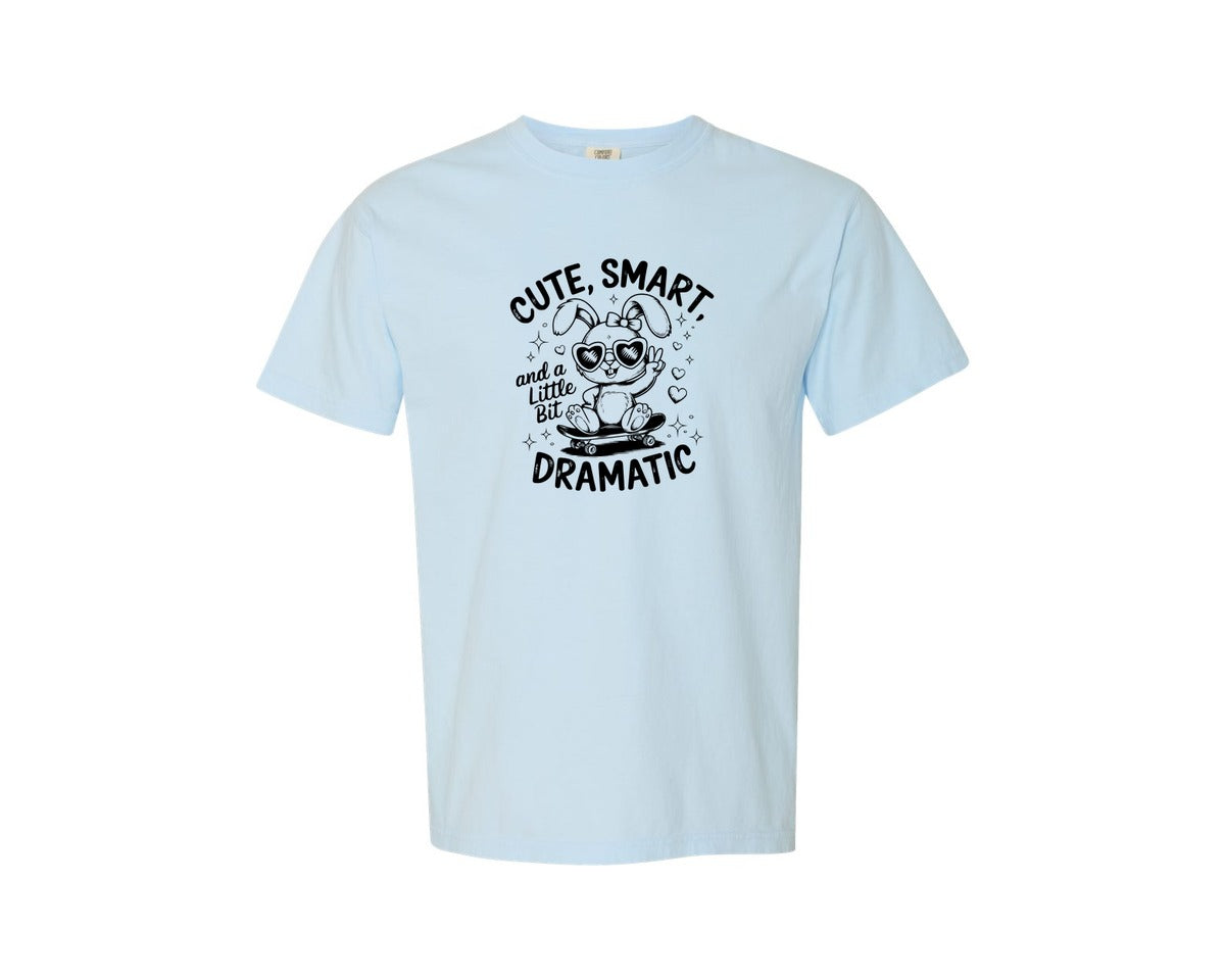 brand:Comfort Colors|color:Chambray|Cute Smart And A Little Bit Dramatic T Graphic T-Shirt