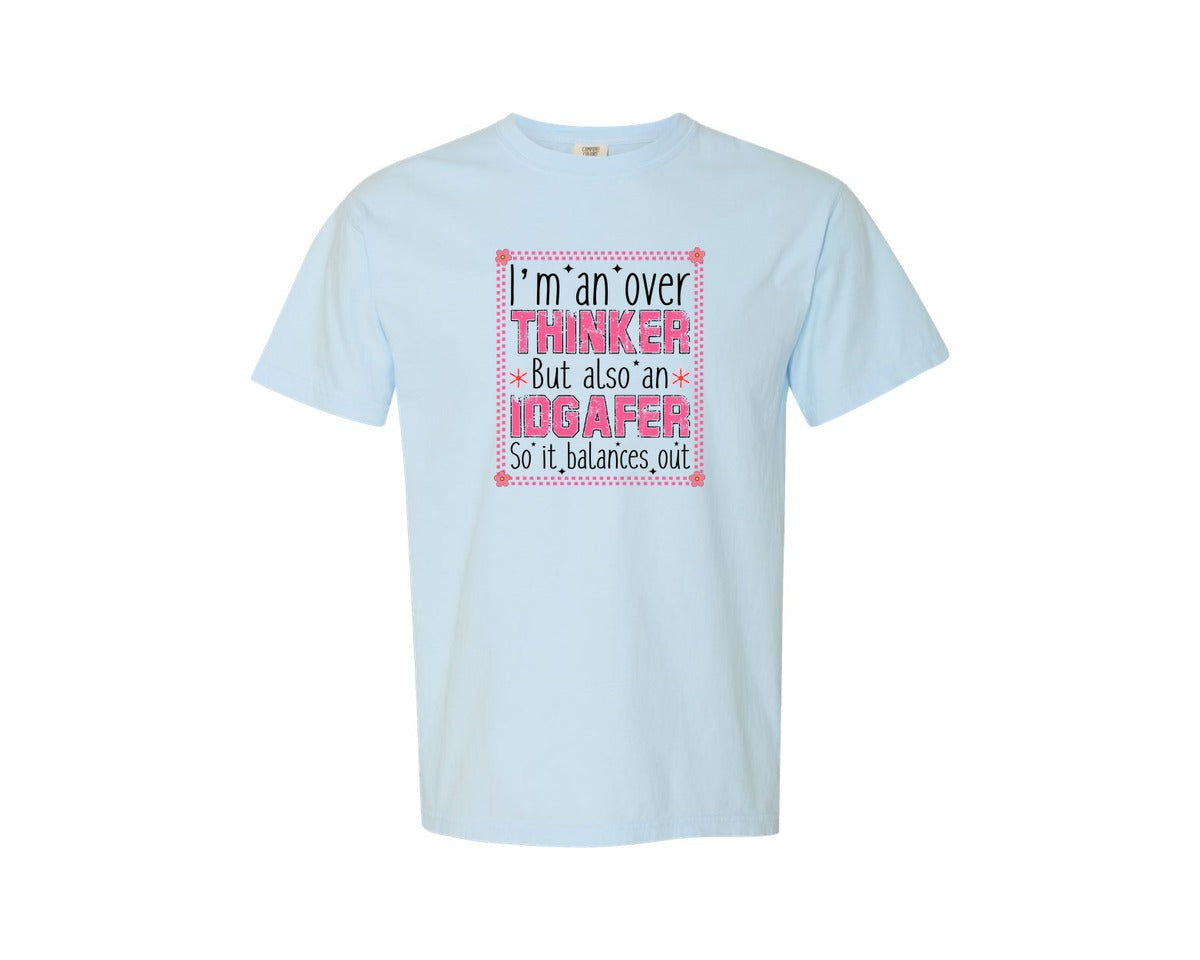 brand:Comfort Colors|color:Chambray|Funny Anxiety Snarky Sarcastic Graphic T-Shirt