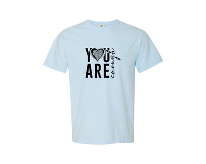 brand:Comfort Colors|color:Chambray|You Are Enough Mental Health 10 Graphic T-Shirt