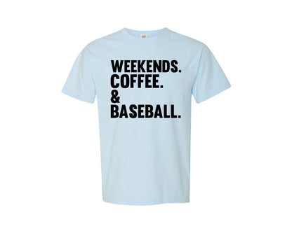 brand:Comfort Colors|color:Chambray|Weekends Coffee Baseball Tshirt Design Graphic T-Shirt