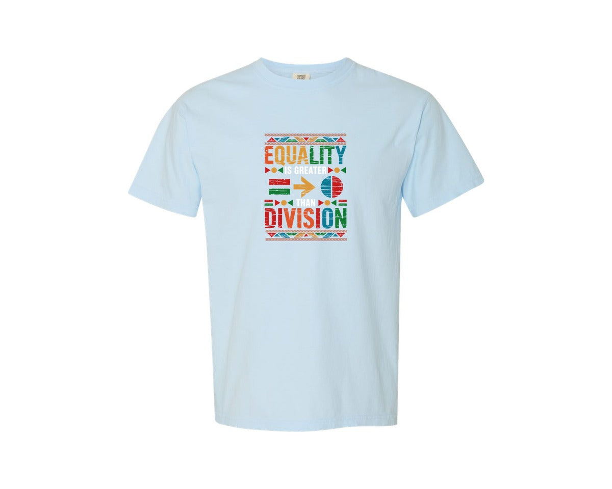 brand:Comfort Colors|color:Chambray|Equality Is Greater Than Division 6 Graphic T-Shirt