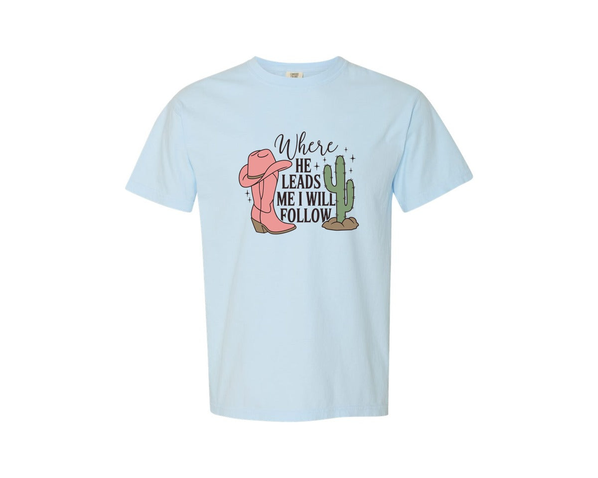 brand:Comfort Colors|color:Chambray|Where He Leads Me I Will Follow Graphic T-Shirt