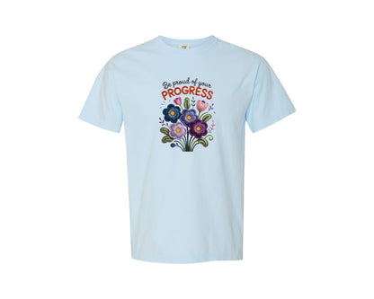 brand:Comfort Colors|color:Chambray|Be Proud Inspirational Quote Floral Graphic T-Shirt